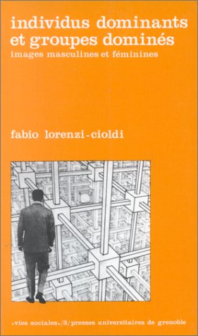Individus dominants et groupes dominés : images masculines et féminines