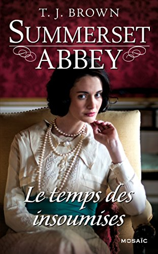 Summerset abbey. Le temps des insoumises