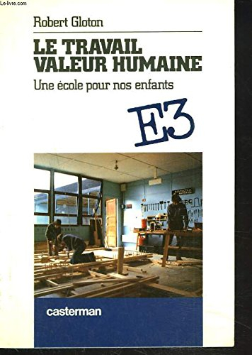 Le Travail valeur humaine : une ecole pour nos enfants