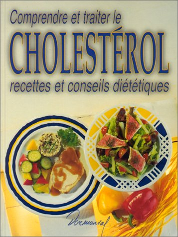 Comprendre et traiter le cholestérol : recettes et conseils diététiques
