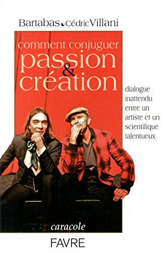Comment conjuguer passion & création : dialogue inattendu entre un artiste et un scientifique talent