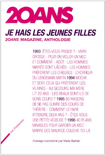 Je hais les jeunes filles : 20 ans magazine : anthologie