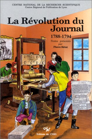La Révolution du journal, 1788-1794