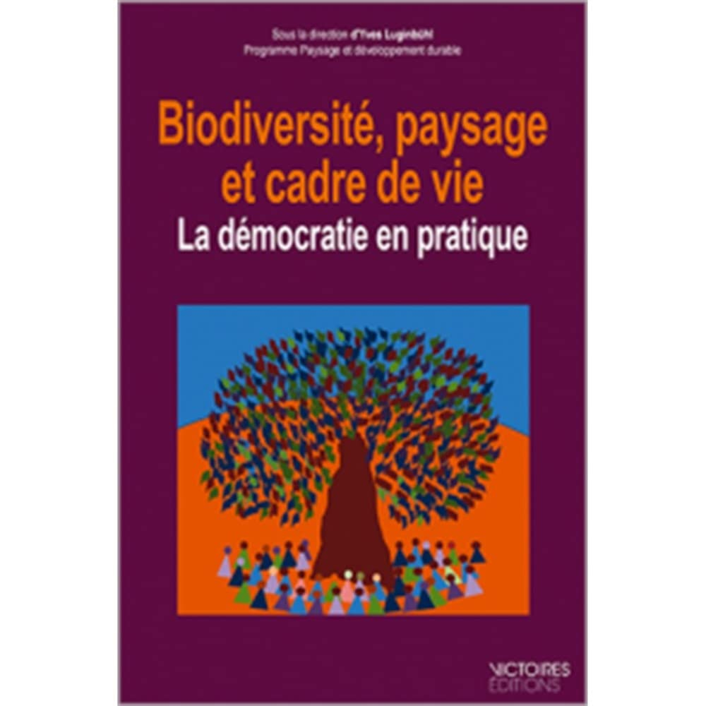 Biodiversité, paysage et cadre de vie : la démocratie en pratique