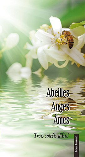 Abeilles, Anges, Âmes