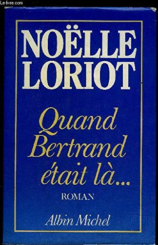 Quand Bertrand était là