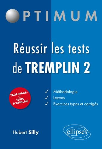 Réussir les tests de Tremplin 2 : méthodologie, leçons, exercices types et corrigés : Tage-Mage et t