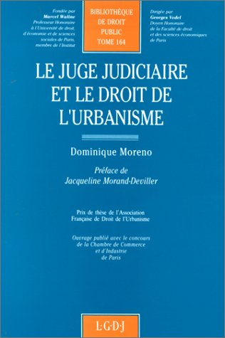 Le Juge judiciaire et le droit de l'urbanisme