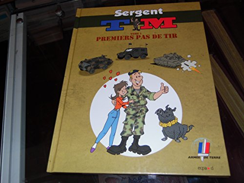 sergent tim, t.1, premiers pas de tir