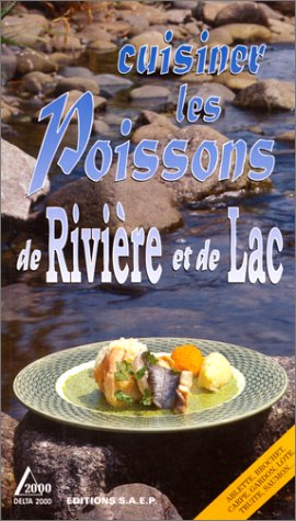 Cuisiner les poissons de rivière et de lac