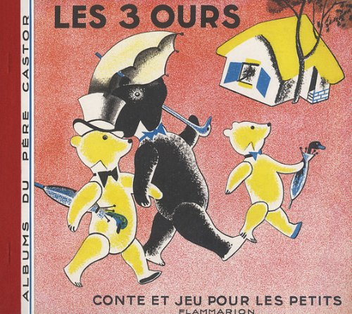 Les trois ours : conte et jeu pour les petits