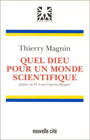 Quel Dieu pour un monde scientifique ?