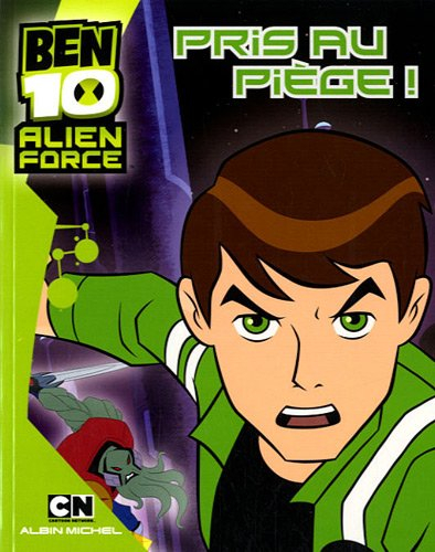 Ben 10 : Alien force. Vol. 1. Pris au piège !