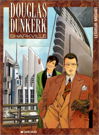 Douglas Dunkerk. Vol. 1. Sharkville