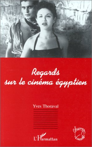 Regards sur le cinéma égyptien, 1895-1975