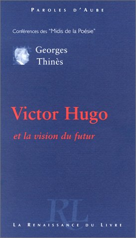Victor Hugo et la vision du futur