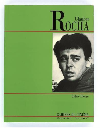 Glauber Rocha : textes et entretiens