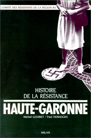 Histoire de la Résistance dans la Haute-Garonne