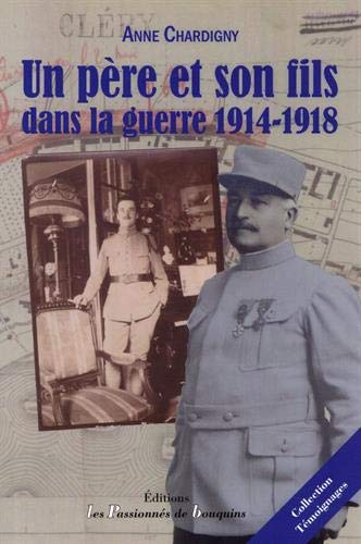 Un père et son fils dans la guerre : 1914-1918