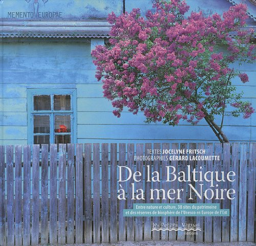 De la Baltique à la mer Noire : entre nature et culture, 38 sites du patrimoine et des réserves de b