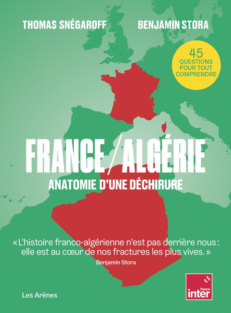 France-Algérie : anatomie d'une déchirure