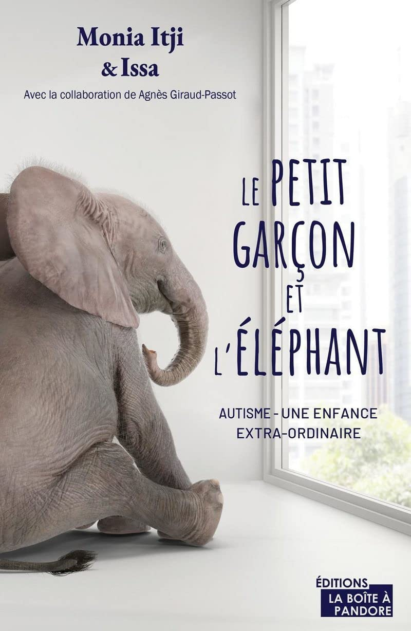 Le petit garçon et l'éléphant : autisme, une enfance extra-ordinaire