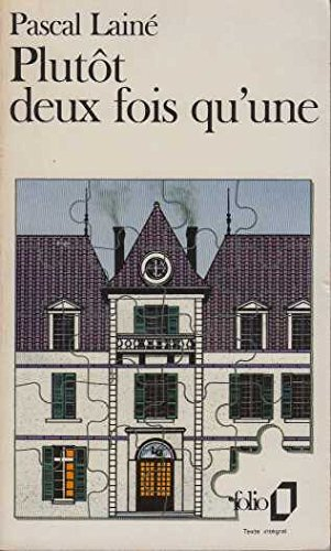 Plutôt deux fois qu'une