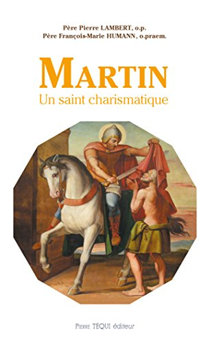 Martin : un saint charismatique