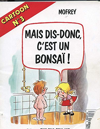 cartoon n,3 - mais dis-donc c'est un bonsaï !