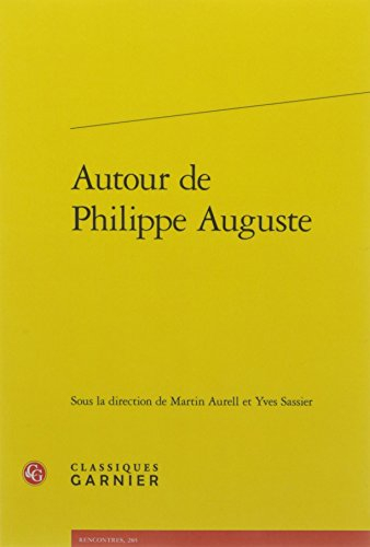 Autour de Philippe Auguste