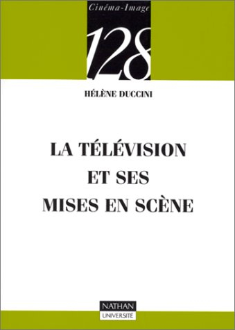 la télévision et ses mises en scène