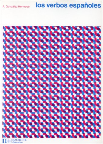 Los Verbos espanoles : lycées, classes préparatoires aux grandes écoles, facultés