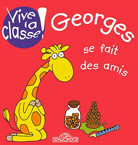 Vive la classe !. Georges se fait des amis