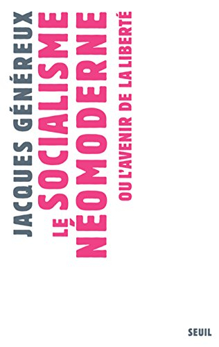 Le socialisme néomoderne ou L'avenir de la liberté