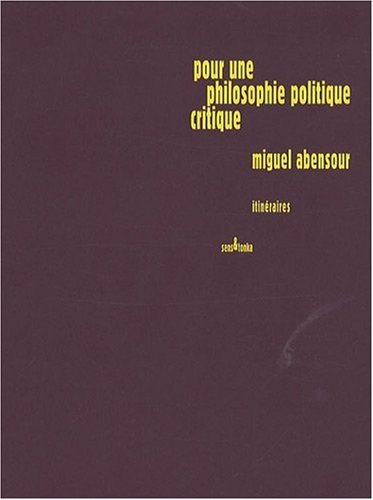 Pour une philosophie politique critique : itinéraires