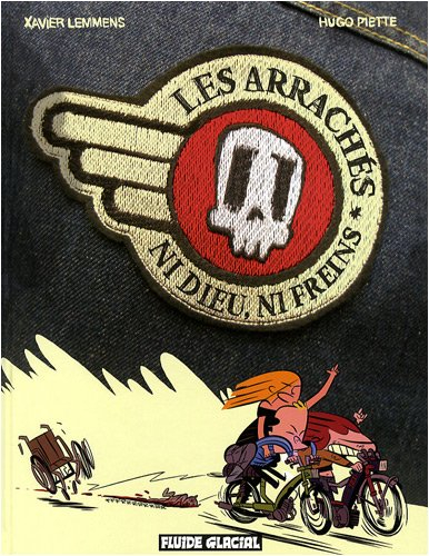 Les arrachés : ni dieu, ni freins