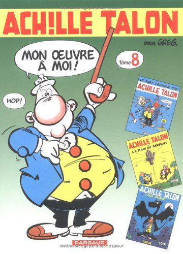 Achille Talon, mon oeuvre à moi : l'intégrale. Vol. 8