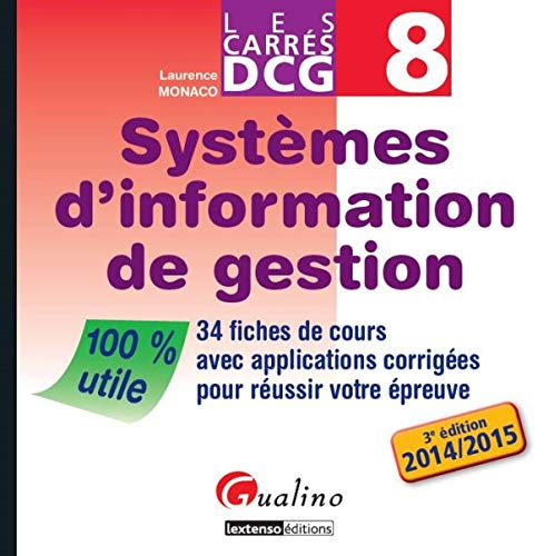 Systèmes d'information de gestion : 34 fiches de cours avec applications corrigées pour réussir votr