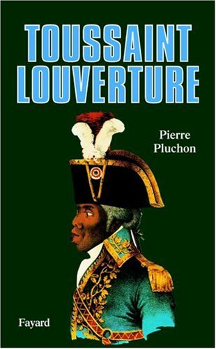 Toussaint Louverture : un révolutionnaire noir d'Ancien régime