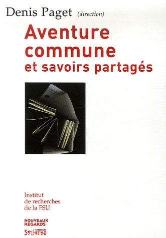 Aventure commune et savoirs partagés, l'école