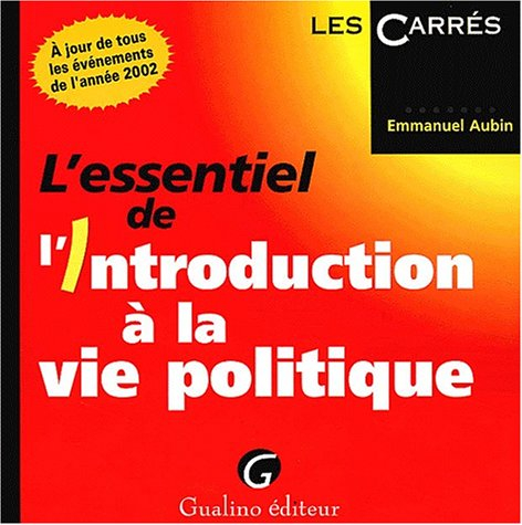 L'essentiel de l'introduction à la vie politique