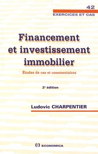 Financement et investissement immobilier : études de cas et commentaires