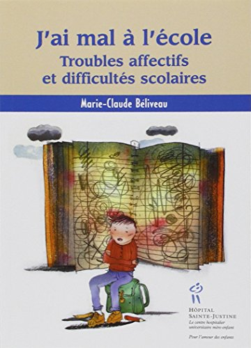 J'ai mal à l'école : troubles affectifs et difficultés scolaires