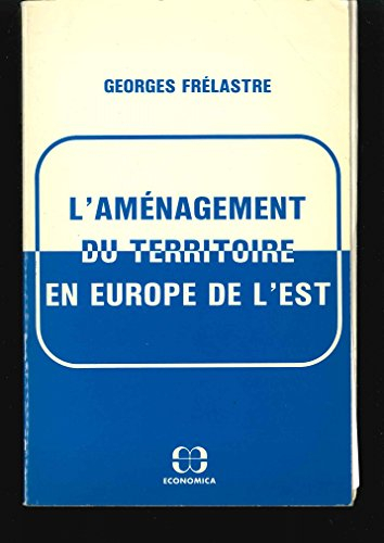 L'Aménagement du territoire en Europe de l'Est