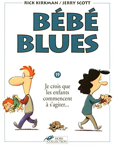 Bébé blues. Vol. 19. Je crois que les enfants commencent à s'agiter...