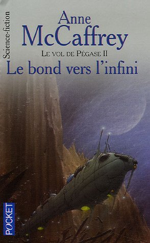 Le vol de Pégase. Vol. 2. Le bond vers l'infini