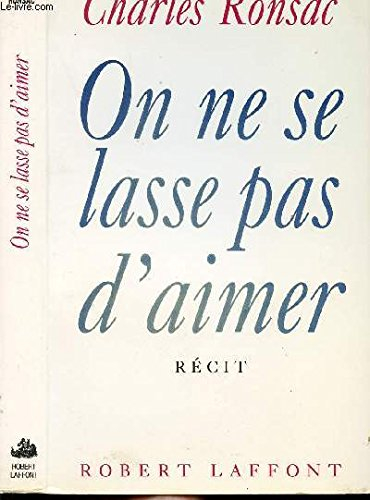 On ne se lasse pas d'aimer