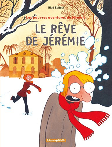 Les pauvres aventures de Jérémie. Vol. 3. Le rêve de Jérémie