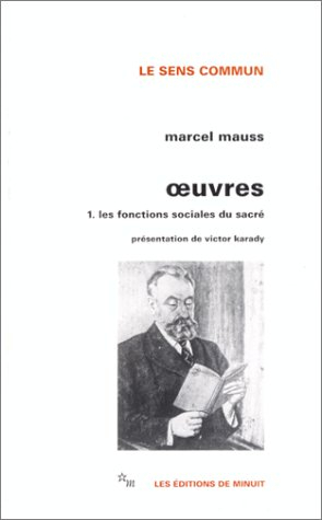 Oeuvres. Vol. 1. Les fonctions sociales du sacré