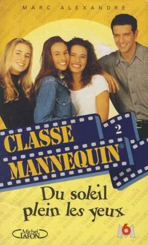 Classe mannequin. Vol. 1. Du Soleil plein les yeux
